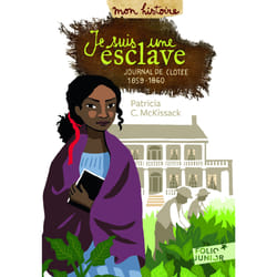 Je suis une esclave : journal de Clotee, 1859-1860