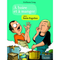 À boire et à manger Tome 4 : à boire et à manger avec Sonia Ezgulian