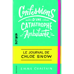 Le journal de Chloe Snow Tome 1 : confessions d'une catastrophe ambulante