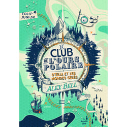 Le club de l'ours polaire Tome 1 : Stella et les mondes gelés