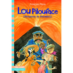 Lou Pilouface Tome 8 : l'éruption du Stromboli