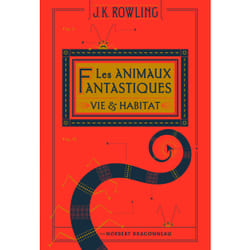 Les animaux fantastiques : vie & habitat