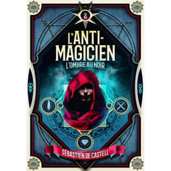 L'anti-magicien Tome 2 : l'ombre au noir