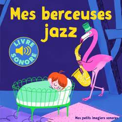 ISBN Mes berceuses jazz, Français, 16 pages