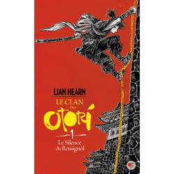 Le clan des Otori Tome 1 : le silence du rossignol