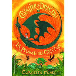 Cavalier du dragon Tome 2 : la plume du griffon