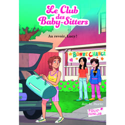 Le Club des Baby-Sitters Tome 13 : au revoir, Lucy !
