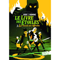 Le livre des étoiles Tome 3 : le visage de l'ombre