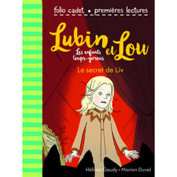 Lubin et Lou - les enfants loups-garous Tome 7 : le secret de Liv