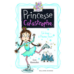 Princesse catastrophe Tome 4 : un hiver à Hautes-Tours