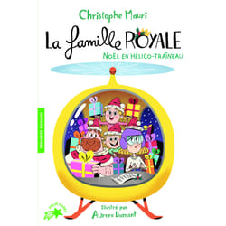 La famille royale Tome 6 : Noël en hélico-traîneau