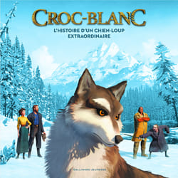 Croc-blanc - l'histoire d'un chien-loup extraordinaire