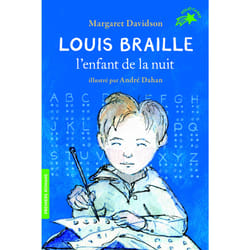 Louis Braille, l'enfant de la nuit