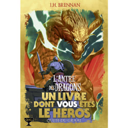 Quête du Graal Tome 2 : l'antre des dragons