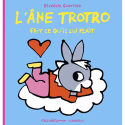 ISBN L'âne Trotro fait ce qu’il lui plaît, Français, 20 pages