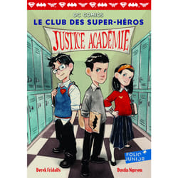 Le Club des Super-Héros Tome 1 : Justice Académie