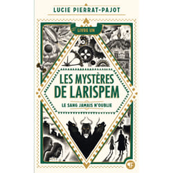 Les mystères de Larispem Tome 1 : le sang jamais n'oublie