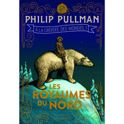 À la croisée des mondes Tome 1 : les royaumes du Nord