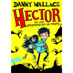 Hector et les Pétrifieurs de temps