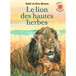 ISBN Le lion des hautes herbes, Français, 32 pages