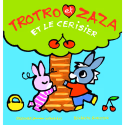 ISBN Trotro et Zaza et le cerisier, Français, 20 pages