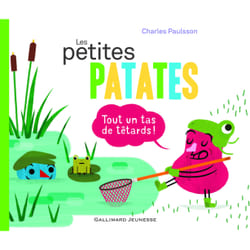Les Petites Patates Tome 4 : tout un tas de têtards !