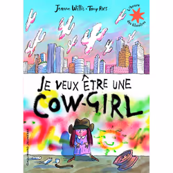 ISBN Je veux être une cow-girl, Français, 32 pages