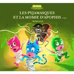 Les Pyjamasques et la momie d'Apophis Tome 1