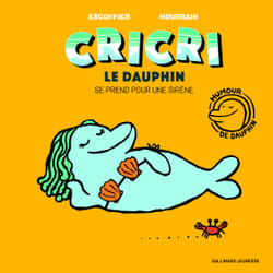 Cricri le dauphin se prend pour une sirène