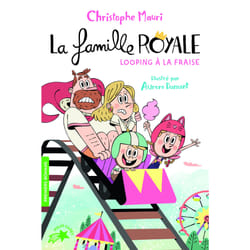 La famille royale Tome 7 : looping à la fraise