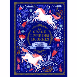 ISBN Le grand livre des licornes, Français, 124 pages