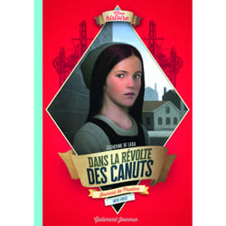 Dans la révolte des Canuts - journal de Pauline -1831-1832