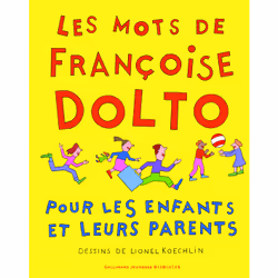ISBN Les mots de Françoise Dolto pour les enfants et leurs parents, Français, 144 pages