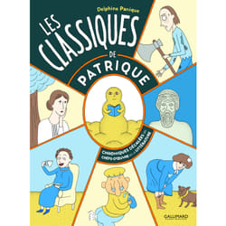Les classiques de patrique - chroniques décalées des chefs-d'oeuvre de la littérature