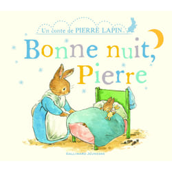 Bonne nuit, Pierre - un conte de Pierre Lapin