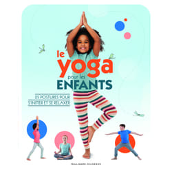 Le yoga pour les enfants - 25 postures pour s'initier et se relaxer