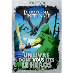 Loup solitaire Tome 2 : la traversée infernale