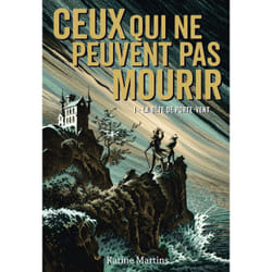 Ceux qui ne peuvent pas mourir Tome 1