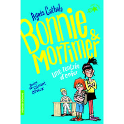 Bonnie et Mortimer Tome 1 : une rentrée d'enfer