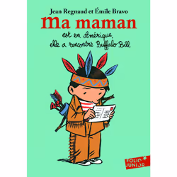 ISBN Ma maman est en Amérique, elle a rencontré Buffalo Bill, Français, 128 pages