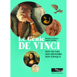 Le génie de Vinci - son oeuvre, son histoire, son époque