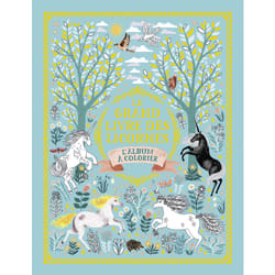 Le grand livre des licornes - l'album à colorier
