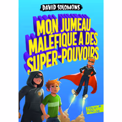 ISBN Mon jumeau maléfique a des super-pouvoirs, Français, 320 pages