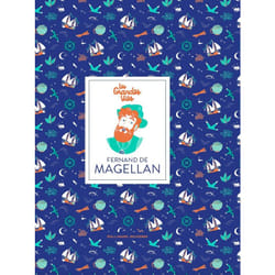 Les grandes vies : Fernand de Magellan