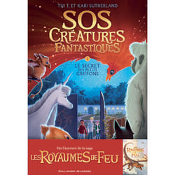 S.O.S. créatures fantastiques Tome 1 : le secret des petits griffons