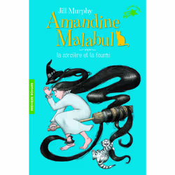 ISBN Amandine Malabul, la sorcière et la fourmi, Français, 192 pages