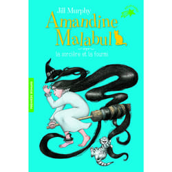 Amandine Malabul - la sorcière et la fourmi