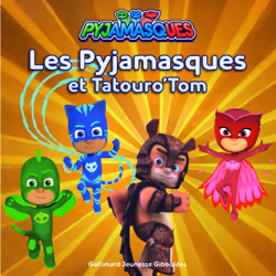 ISBN Les Pyjamasques et Tatouro'Tom, Français, 24 pages