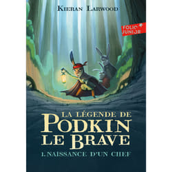La légende de Podkin le brave Tome 1 : naissance d'un chef