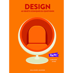 Le design, 40 objets de la vie quotidienne
